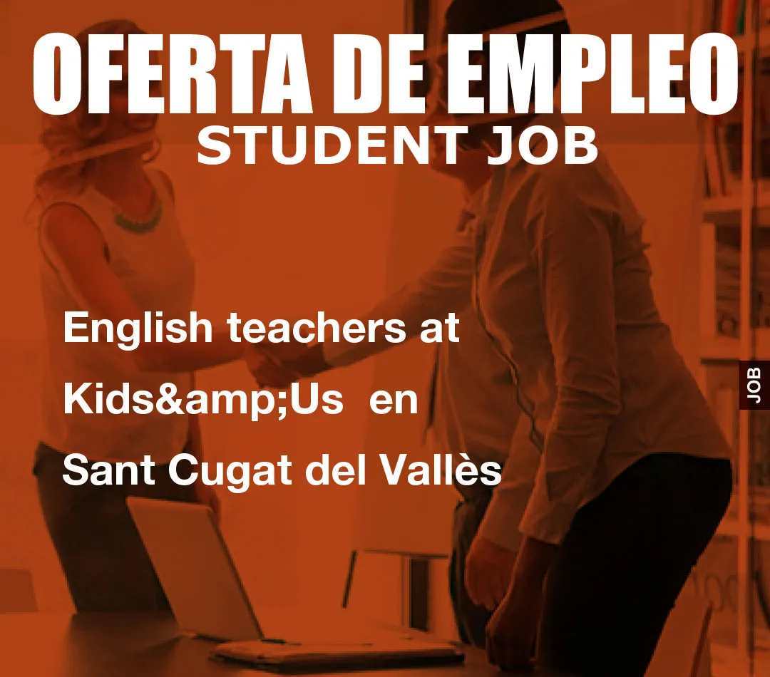 English teachers at Kids&Us  en Sant Cugat del Vallès