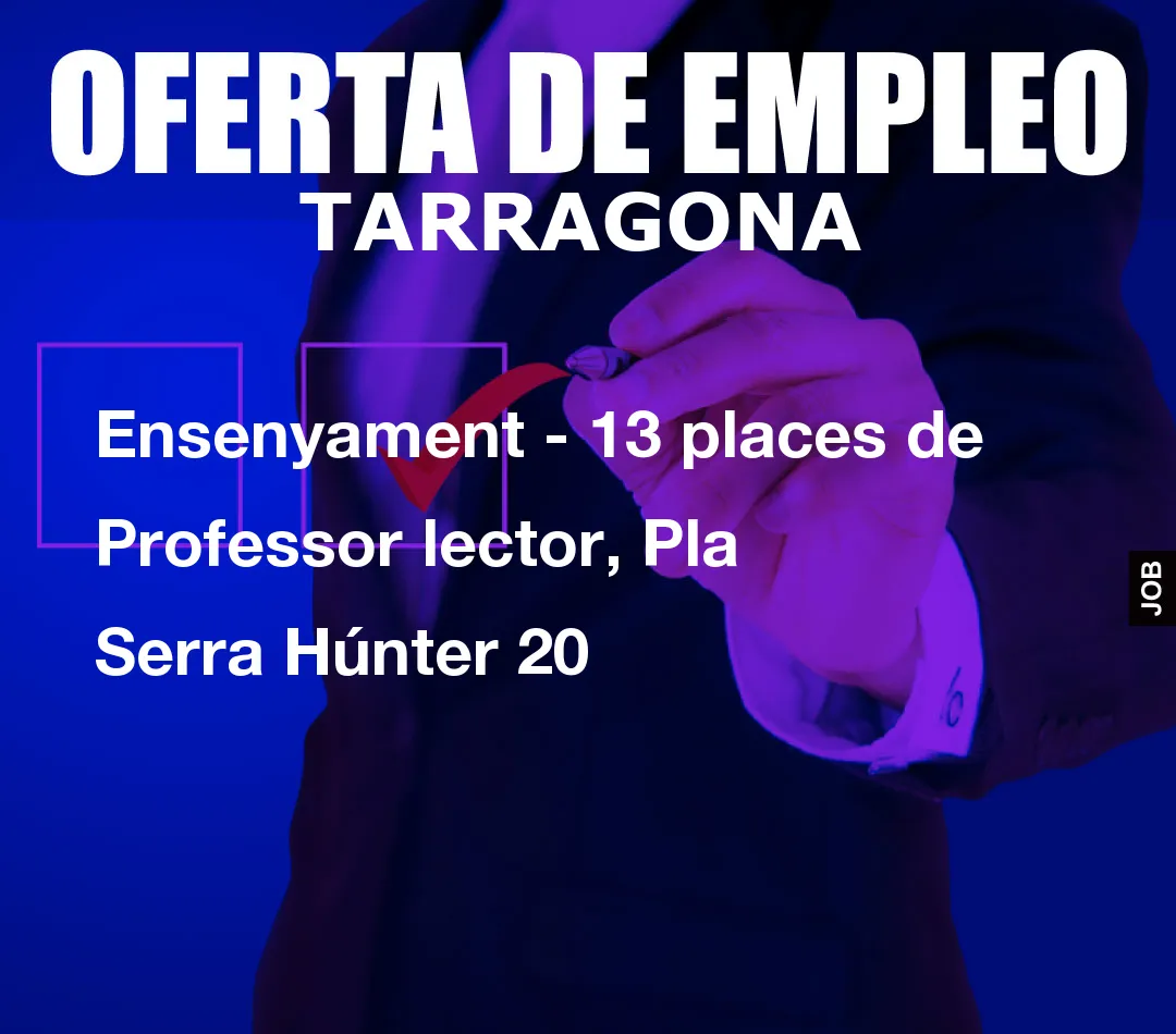 Ensenyament – 13 places de Professor lector, Pla Serra H