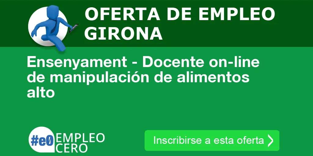 Ensenyament - Docente on-line de manipulación de alimentos alto