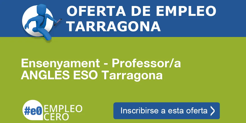 Ensenyament - Professor/a ANGLÈS ESO Tarragona