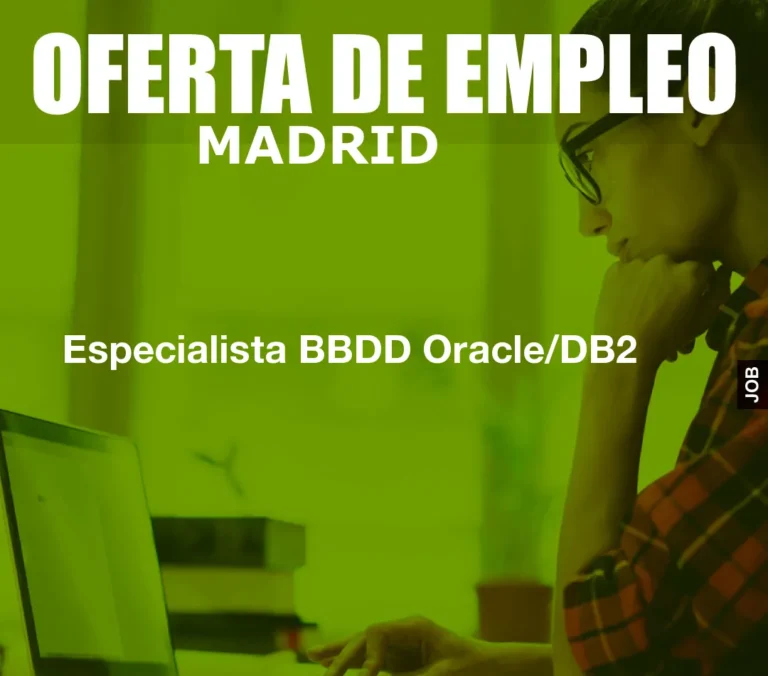 Especialista BBDD Oracle/DB2