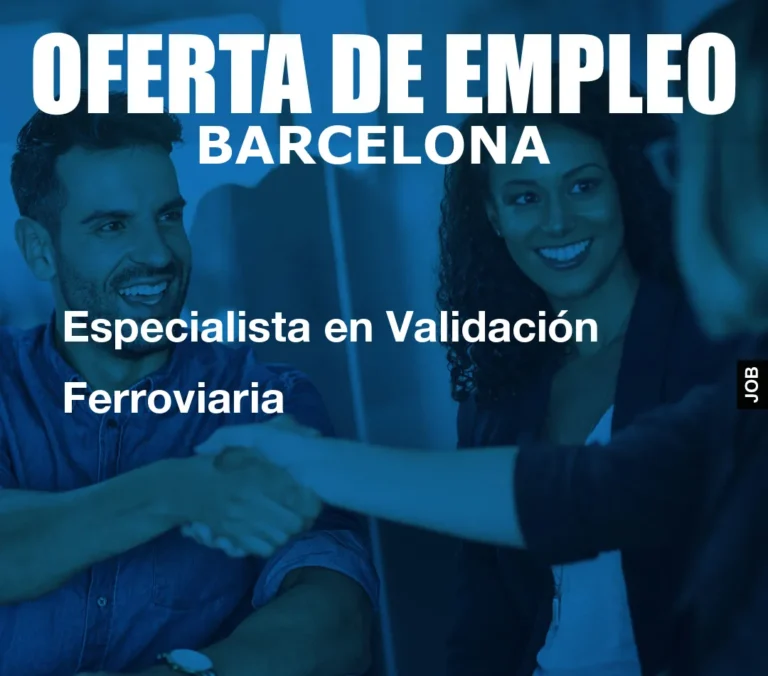 Especialista en Validación Ferroviaria