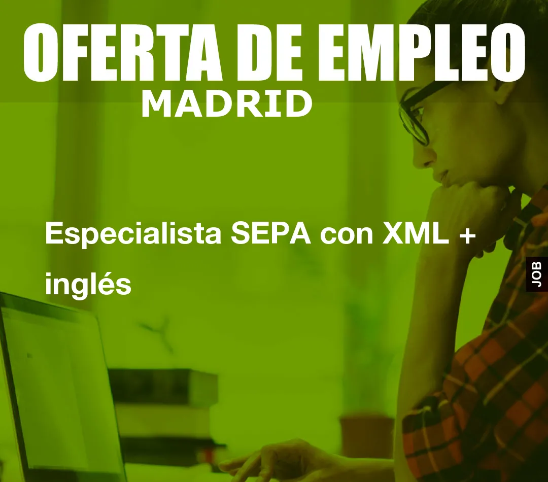 Especialista SEPA con XML + inglés