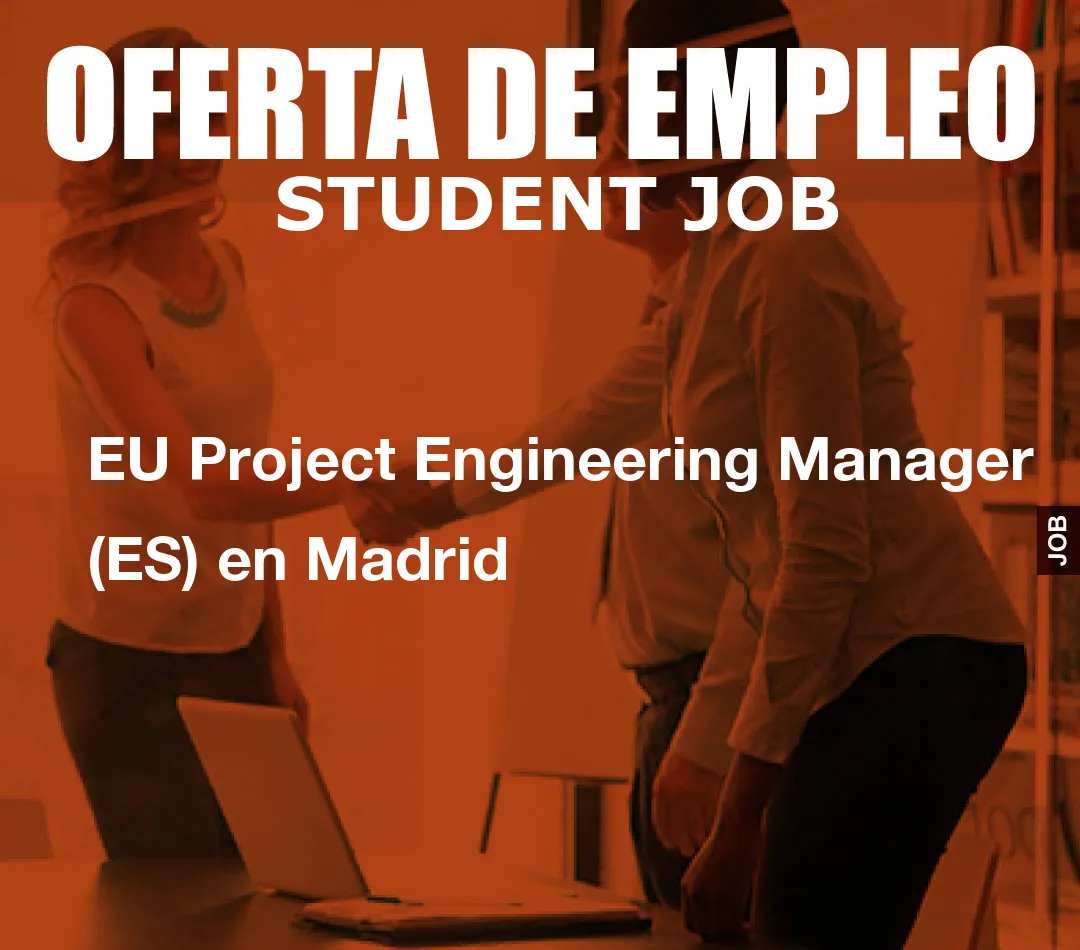 EU Project Engineering Manager (ES) en Madrid