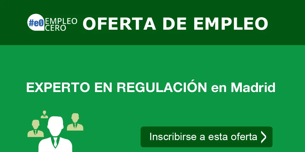 EXPERTO EN REGULACIÓN en Madrid