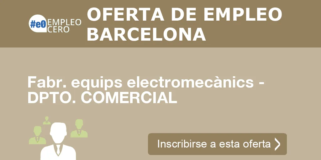 Fabr. equips electromecànics - DPTO. COMERCIAL