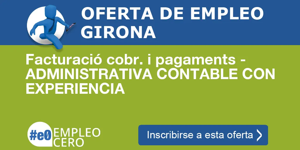 Facturació cobr. i pagaments - ADMINISTRATIVA CONTABLE CON EXPERIENCIA