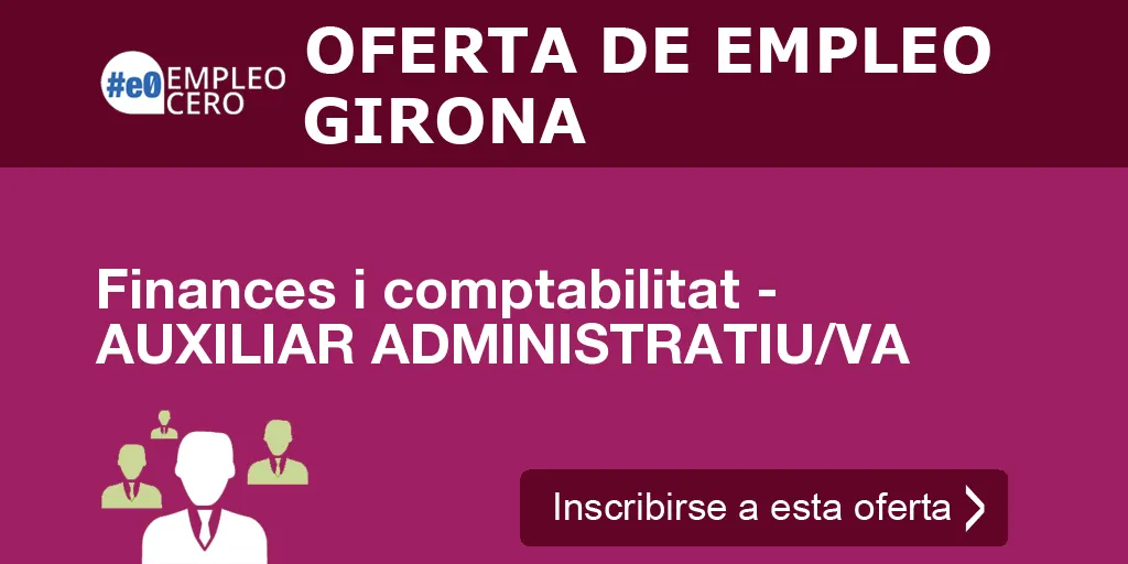 Finances i comptabilitat - AUXILIAR ADMINISTRATIU/VA