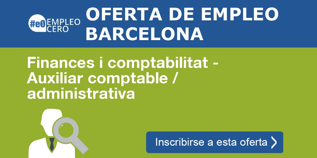 Finances i comptabilitat - Auxiliar comptable / administrativa