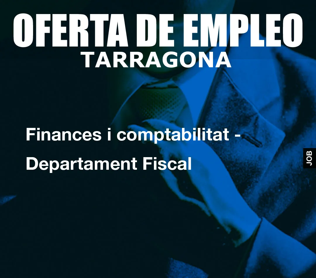 Finances i comptabilitat – Departament Fiscal