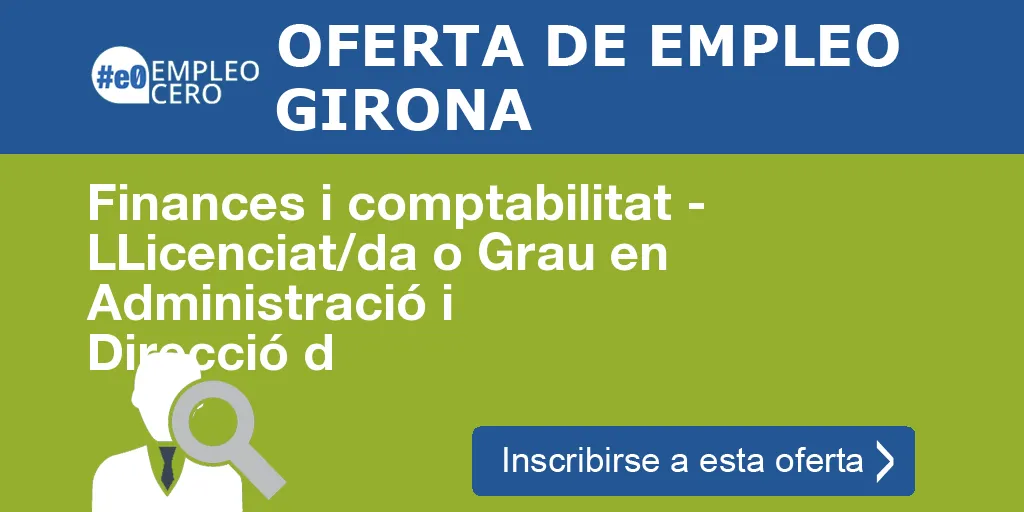 Finances i comptabilitat - LLicenciat/da o Grau en Administració i Direcció d