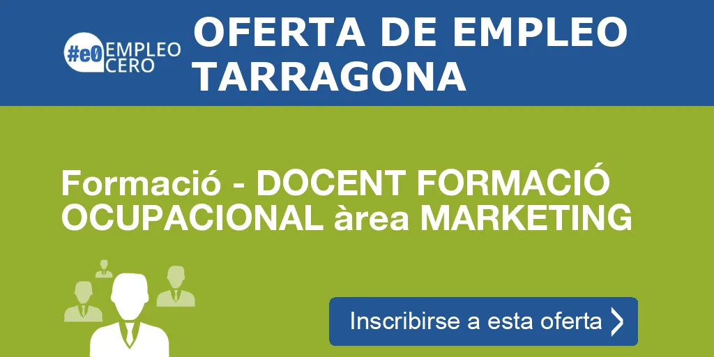 Formació - DOCENT FORMACIÓ OCUPACIONAL àrea MARKETING