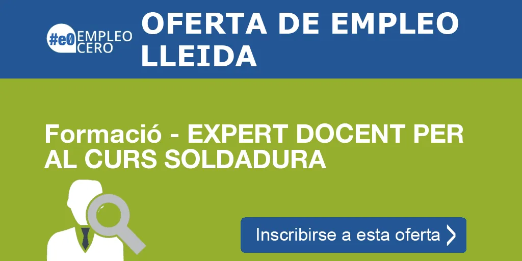 Formació - EXPERT DOCENT PER AL CURS SOLDADURA