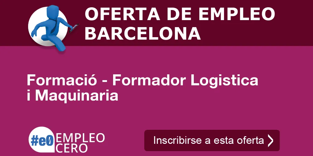 Formació - Formador Logistica i Maquinaria