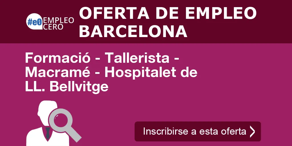 Formació - Tallerista - Macramé - Hospitalet de LL. Bellvitge