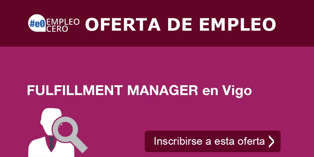 FULFILLMENT MANAGER en Vigo