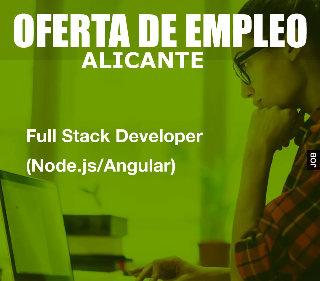 Full Stack Developer (Node.js/Angular)