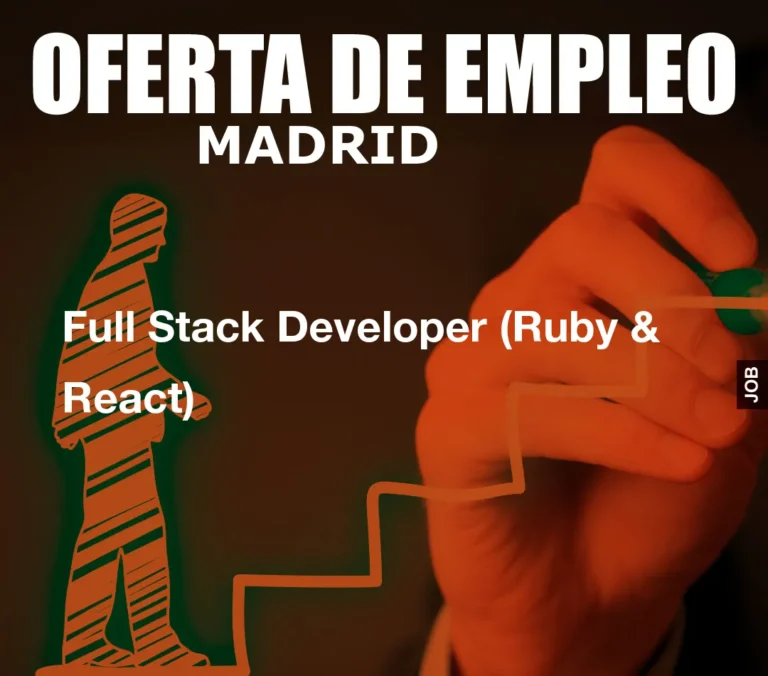 Full Stack Developer (Ruby & React)