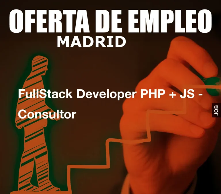 FullStack Developer PHP + JS – Consultor