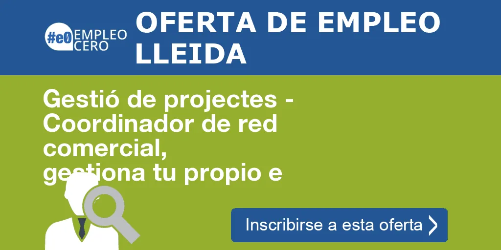 Gestió de projectes - Coordinador de red comercial, gestiona tu propio e