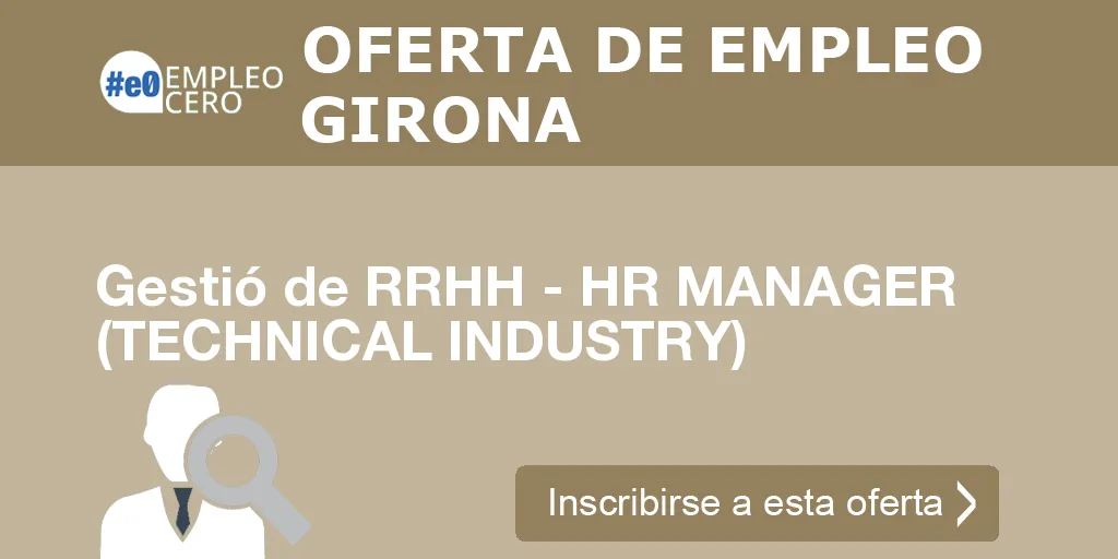 Gestió de RRHH - HR MANAGER (TECHNICAL INDUSTRY)