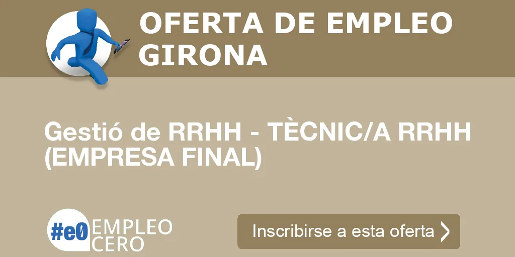 Gestió de RRHH - TÈCNIC/A RRHH (EMPRESA FINAL)