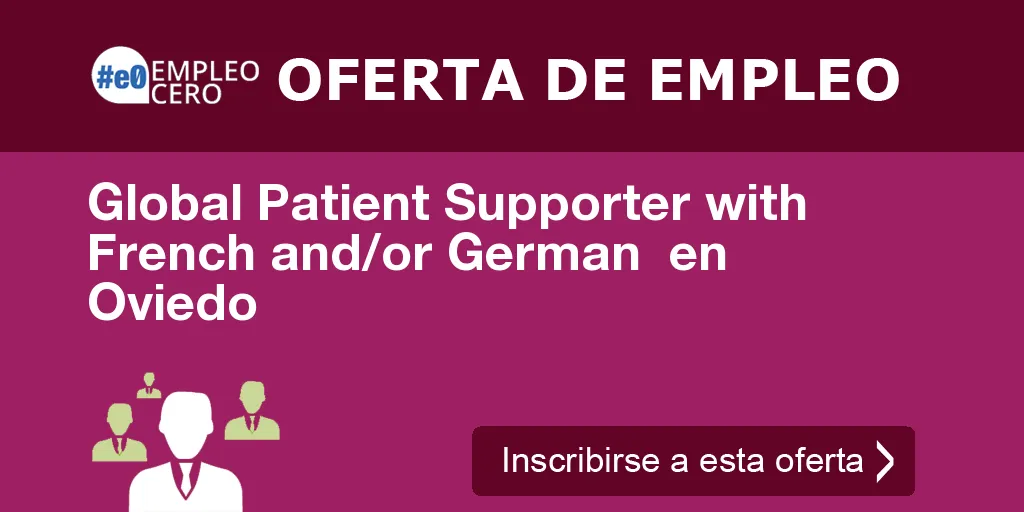 Global Patient Supporter with French and/or German  en Oviedo