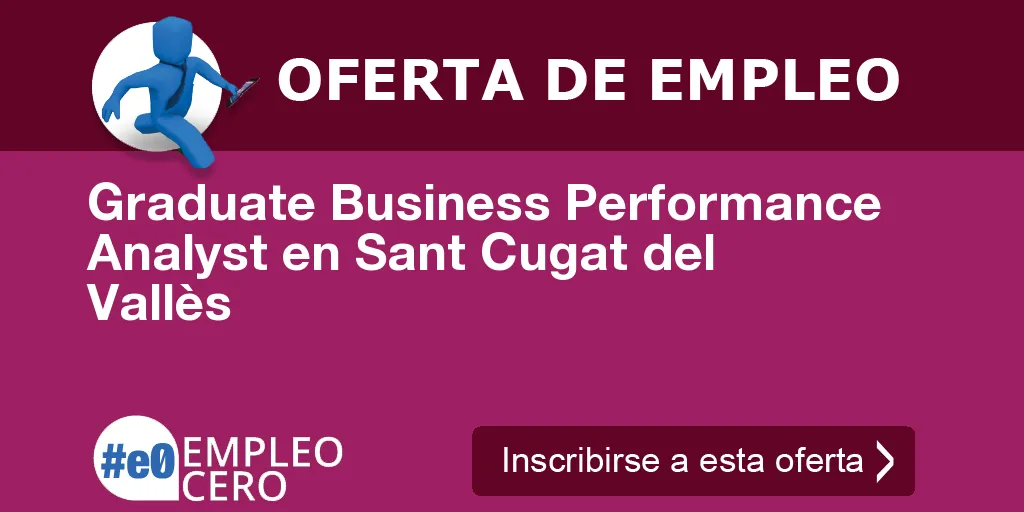 Graduate Business Performance Analyst en Sant Cugat del Vallès