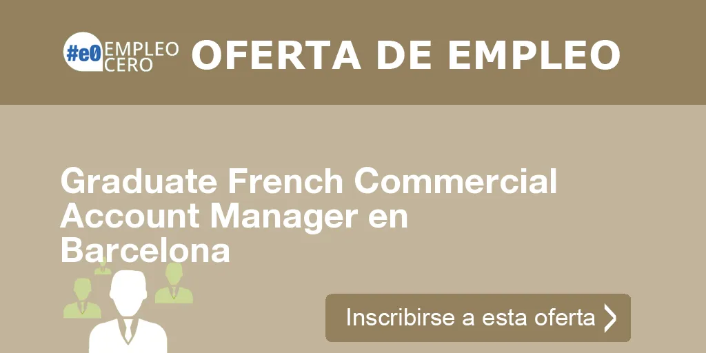 Graduate French Commercial Account Manager en Barcelona