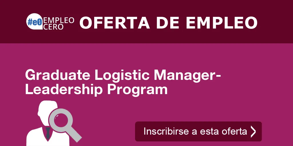 Graduate Logistic Manager- Leadership Program