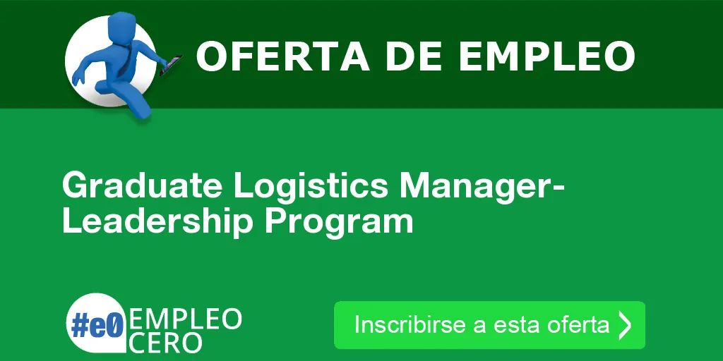 Graduate Logistics Manager- Leadership Program