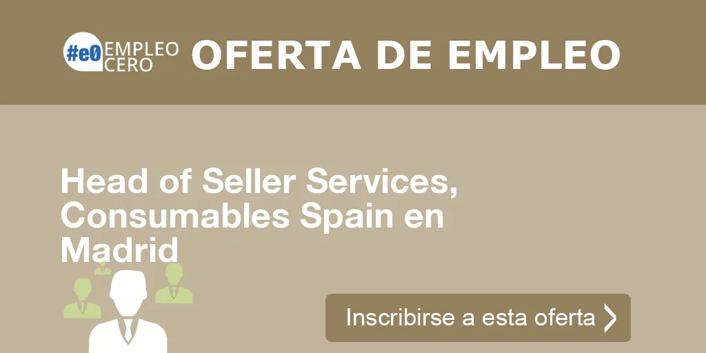 Head of Seller Services, Consumables Spain en Madrid