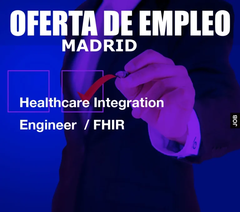 Healthcare Integration Engineer  / FHIR