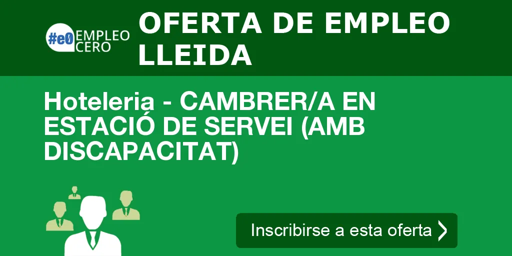 Hoteleria - CAMBRER/A EN ESTACIÓ DE SERVEI (AMB DISCAPACITAT)