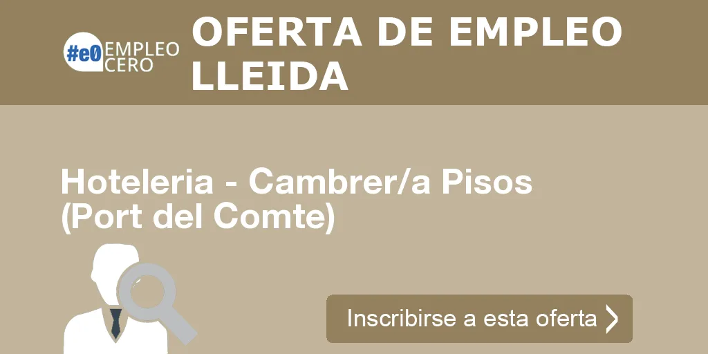 Hoteleria - Cambrer/a Pisos (Port del Comte)