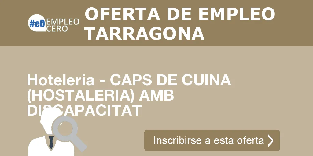 Hoteleria - CAPS DE CUINA (HOSTALERIA) AMB DISCAPACITAT