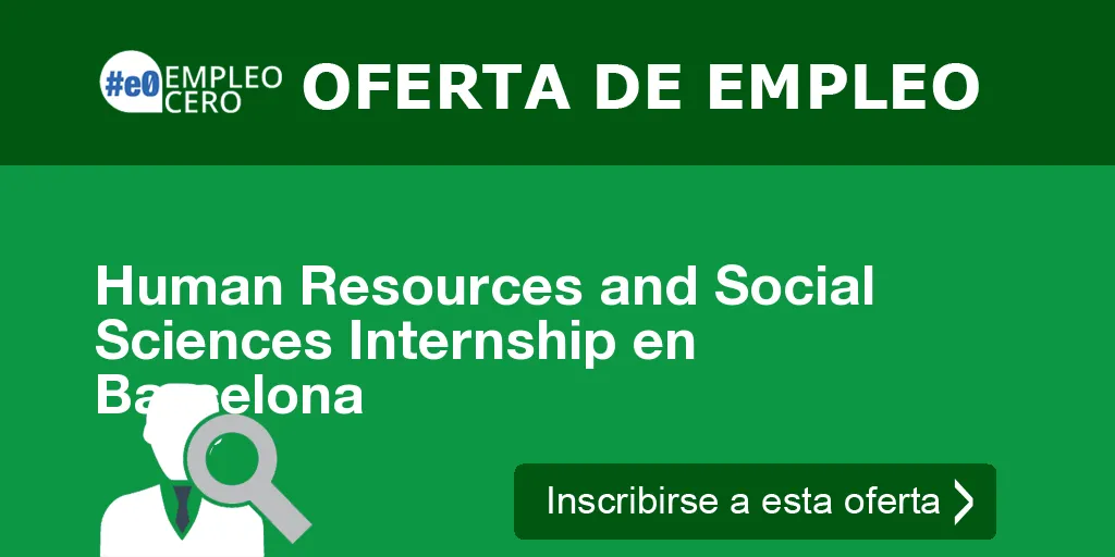 Human Resources and Social Sciences Internship en Barcelona