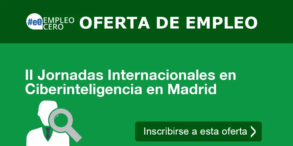 II Jornadas Internacionales en Ciberinteligencia en Madrid