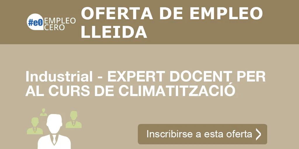 Industrial - EXPERT DOCENT PER AL CURS DE CLIMATITZACIÓ