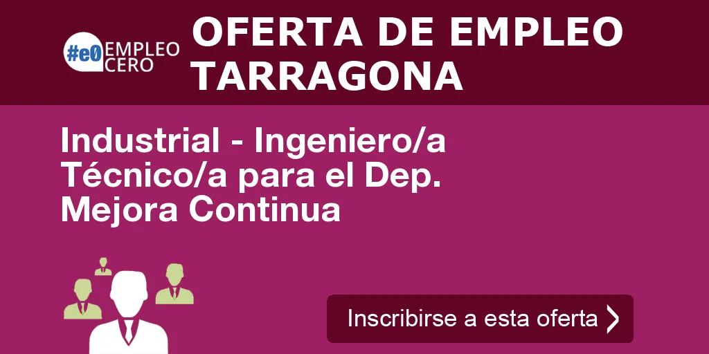 Industrial - Ingeniero/a Técnico/a para el Dep. Mejora Continua