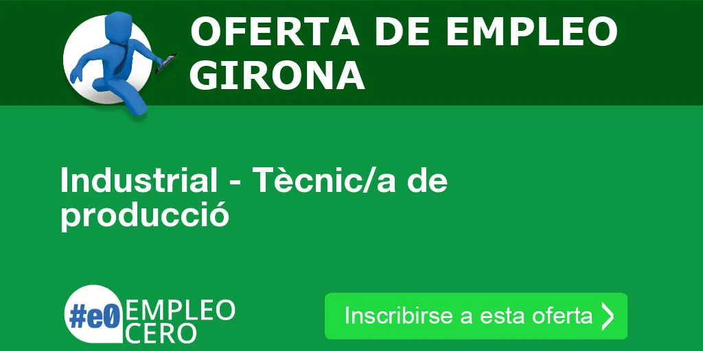 Industrial - Tècnic/a de producció