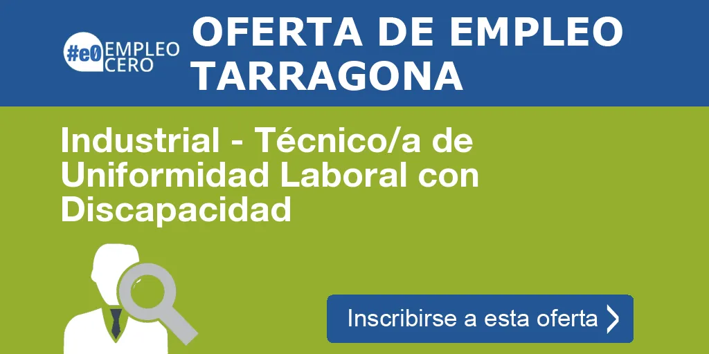 Industrial - Técnico/a de Uniformidad Laboral con Discapacidad