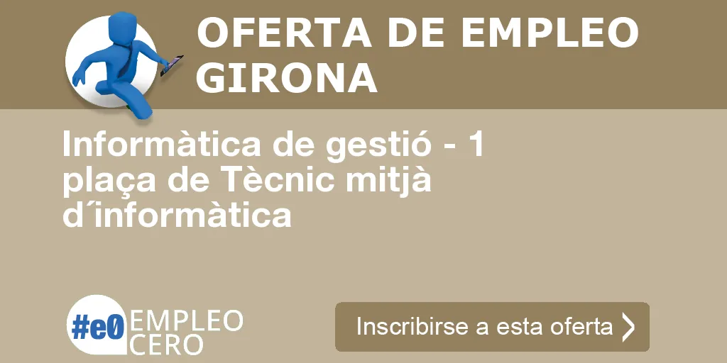 Informàtica de gestió - 1 plaça de Tècnic mitjà d´informàtica