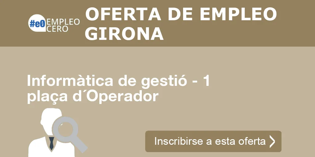 Informàtica de gestió - 1 plaça d´Operador