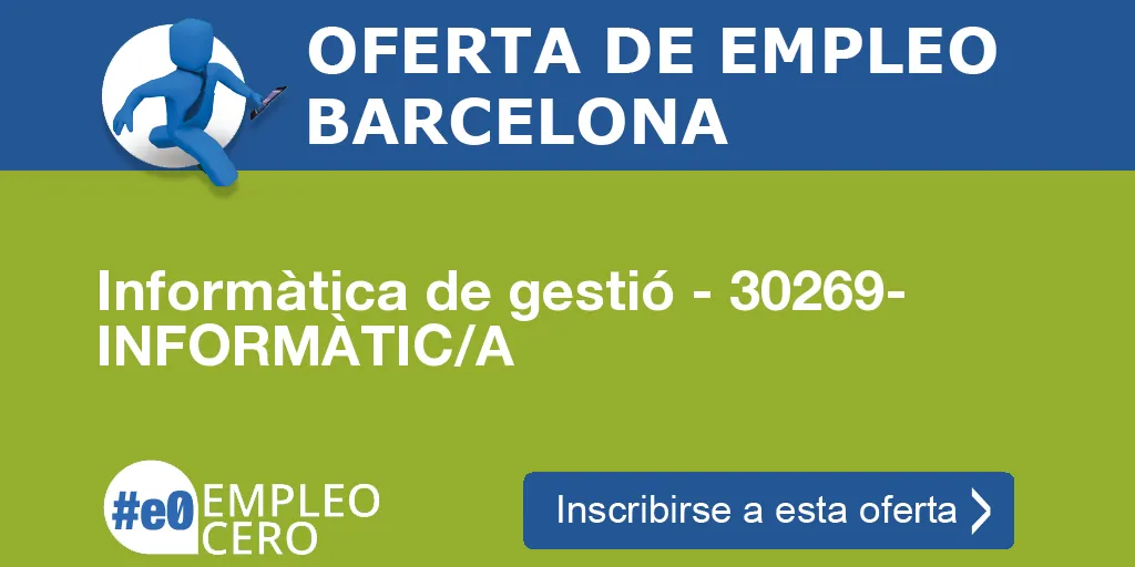 Informàtica de gestió - 30269- INFORMÀTIC/A