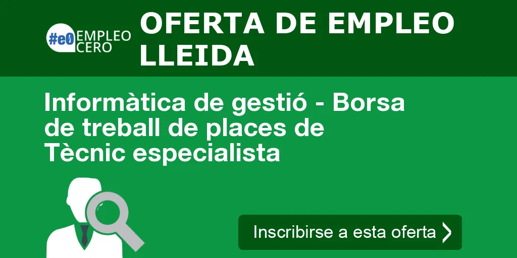 Informàtica de gestió - Borsa de treball de places de Tècnic especialista