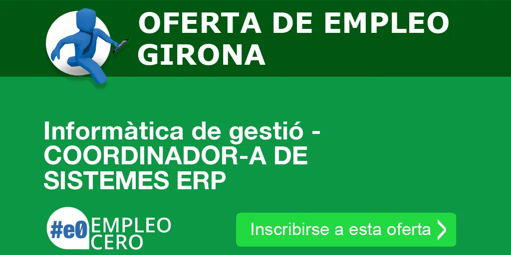 Informàtica de gestió - COORDINADOR-A DE SISTEMES ERP