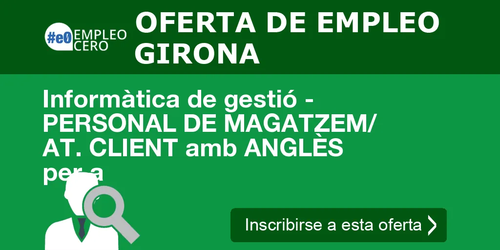 Informàtica de gestió - PERSONAL DE MAGATZEM/ AT. CLIENT amb ANGLÈS per a