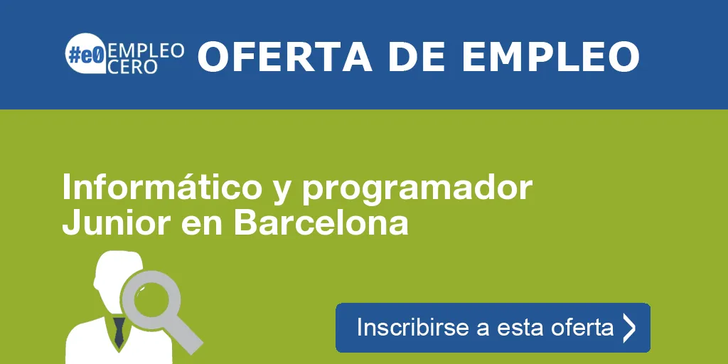 Informático y programador Junior en Barcelona