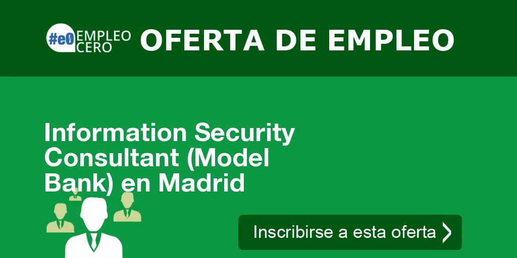 Information Security Consultant (Model Bank) en Madrid